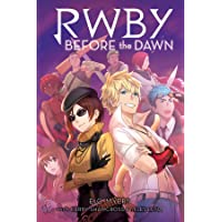 Before the Dawn (RWBY- Book 2)
